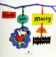 Cover of: Create with Maisy | Lucy Cousins