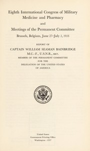 Cover of: Eighth International Congress of Military Medicine and Pharmacy: and meetings of the Permanent Committee, Brussels, Belgium, June 27-July 3, 1935.