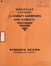 Cover of: Wholesale catalog for market gardeners and florists | Alexander Forbes & Co