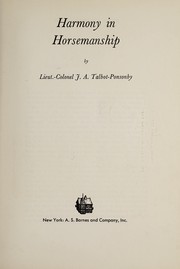 Cover of: Harmony in horsemanship, | J. A Talbot-Ponsonby