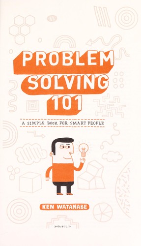 Problem solving 101 by Ken Watanabe