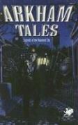 Cover of: Arkham Tales: Stories of the Legend Haunted City (Call of Cthulhu Fiction) (Call of Cthulhu Fiction)