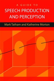 Cover of: A Guide to Speech Production and Perception | 