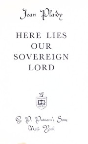 Cover of: Here lies our sovereign Lord | Victoria Holt