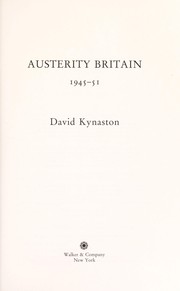 Cover of: Austerity Britain, 1945-51 | David Kynaston