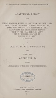 Cover of: Analytical report upon Indian dialects spoken in southern California | Albert S. Gatschet