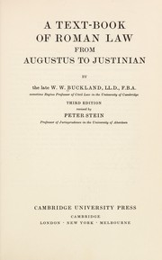 Cover of: A text-book of Roman law from Augustus to Justinian | W. W. Buckland