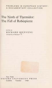 Cover of: The ninth of Thermidor: the fall of Robespierre | Richard Bienvenu