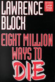 Cover of: Eight million ways to die by Lawrence Block