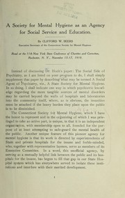 A society for mental hygiene as an agency for social service and education by Clifford Whittington Beers