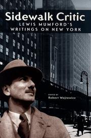 Cover of: Sidewalk critic: Lewis Mumford's writings on New York