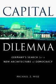 Cover of: Capital dilemma by Michael Z. Wise