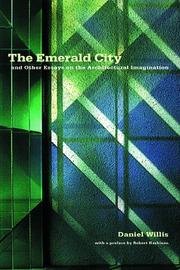 Cover of: The emerald city and other essays on the architectural imagination by Daniel Willis