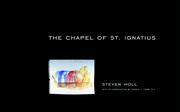 The Chapel of St. Ignatius by Steven Holl