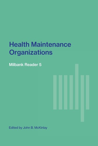 Health maintenance organizations by edited by John B. McKinlay