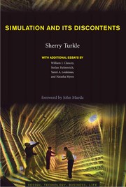 Cover of: Simulation and its discontents by [edited by] Sherry Turkle ; with essays by William J. Clancey ... [et al.].