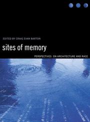 Cover of: Sites of Memory : Perspectives on Architecture and Race