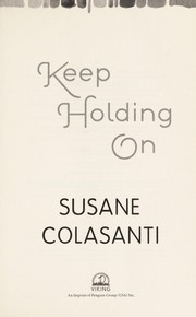 Cover of: Keep holding on