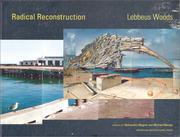 Cover of: Radical Reconstruction by Woods, Lebbeus.