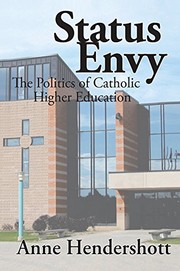 Cover of: Status Envy: The Politics of Catholic Higher Education