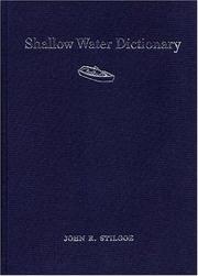 Cover of: Shallow water dictionary : a grounding in esturary English by John R. Stilgoe