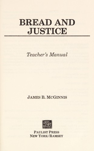 Bread and justice by James B. McGinnis