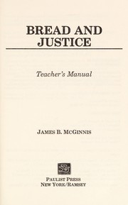 Cover of: Bread and justice by James B. McGinnis