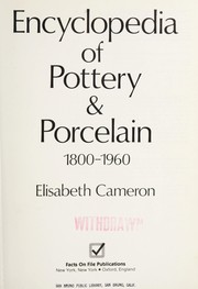 Cover of: Encyclopedia of pottery & porcelain, 1800-1960 | Elisabeth Cameron
