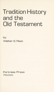 Tradition history and the Old Testament by Walter E. Rast