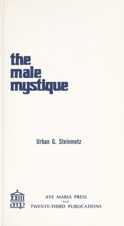 Cover of: The male mystique | Urban G. Steinmetz
