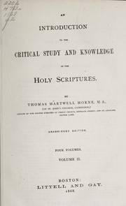 Cover of: An introduction to the critical study and knowledge of the Holy Scriptures | Thomas Hartwell Horne