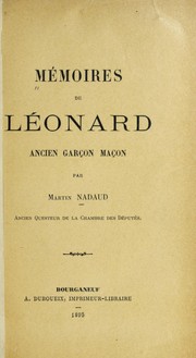Cover of: Memoires de Leonard: ancien garcon macon