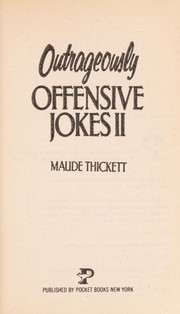 Cover of: Outrageously Offensive Jokes II | Maude Thickett