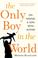 Cover of: The Only Boy in the World