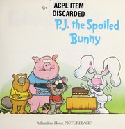 Cover of: P.J., the spoiled bunny by Marilyn Sadler