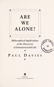 Cover of: Are we alone?: philosophical implications of the discovery of extraterrestrial life