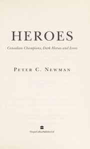 Cover of: Heroes: Canadian champions, dark horses and icons