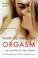 Cover of: How to Have an Orgasm . . . As Often As You Want