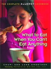 Cover of: What to Eat When You Can't Eat Anything: The Complete Allergy Cookbook