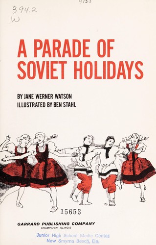 A parade of Soviet holidays. by Jane Watson