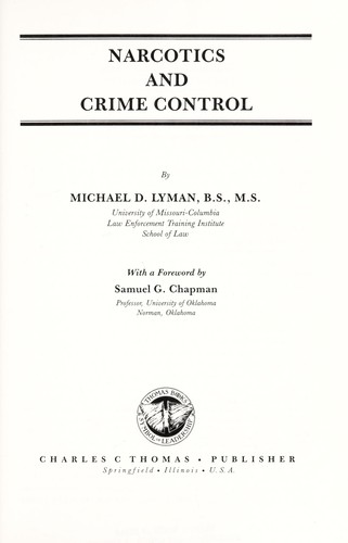 Narcotics and crime control by Michael D. Lyman