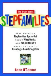 Cover of: The Truth about Stepfamilies: Real American Stepfamilies Speak Out