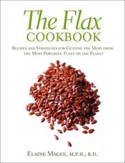 The Flax Cookbook by Elaine Magee