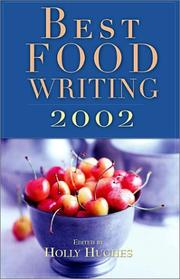 Cover of: Best Food Writing 2002 (Best Food Writing) by Holly Hughes