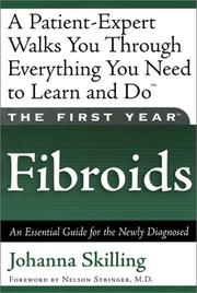Cover of: The First Year--Fibroids: An Essential Guide for the Newly Diagnosed
