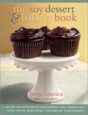Cover of: The Soy Dessert and Baking Book by Brita Housez