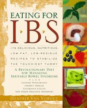 Cover of: Eating for IBS: 175 Delicious, Nutritious, Low-Fat, Low-Residue Recipes to Stabilize the Touchiest Tummy