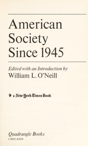 Cover of: American society since 1945 by William L. O'Neill