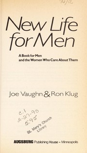 Cover of: New life for men: a book for men and the women who care about them
