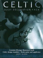 Cover of: Celtic Body Decoration Pack: Contains Book, Transfers, Body Paint and Applicator